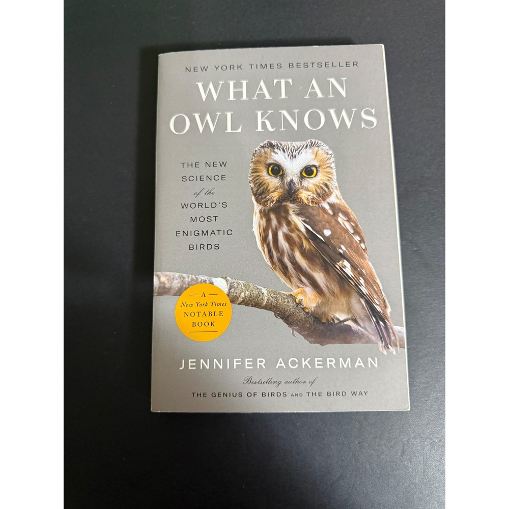 What An Owl Knows Jennifer Ackerman Paperback Nature Science Bird Book